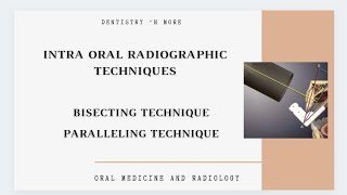 INTRA ORAL RADIOGRAPHIC TECHNIQUES [upl. by Dnomzed]