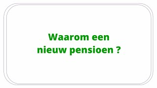 Waarom een nieuw pensioen [upl. by Firooc]