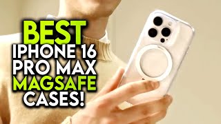 Top 8 Best iPhone 16 Pro Max Magsafe Cases ✅ [upl. by Kreager]