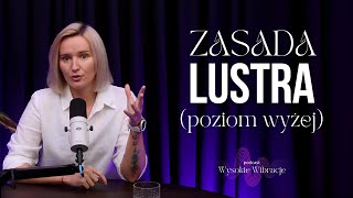 Lustro Wszechświata  Jak Działa i Jak z niego Korzystać  WYSOKIE WIBRACJE 184 [upl. by Ted]