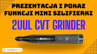 Prezentacja i pokaz funkcji mini szlifierki 2UUL CVT GRINDER PLEN [upl. by Ailisec411]