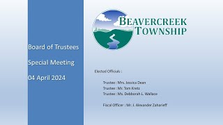 Beavercreek Township  04 April 2024 Special Trustee Meeting [upl. by Ahsenom]