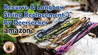 Recurve amp Longbow String Replacement By Deerseeker [upl. by Nyltac]