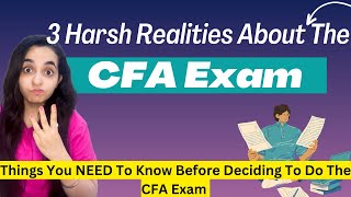 3 Harsh Realities About The CFA Exam  Watch This Before Choosing CFA As A Career [upl. by Mok]