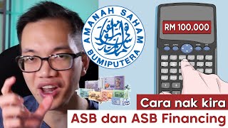 Cara kiraan ASB dan ASB Financing  mana lagi UNTUNG [upl. by Jojo]