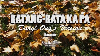 Batang Bata Ka Pa Daryl Ongs Version Seven Sundays OST  KARAOKE  INSTRUMENTAL [upl. by Helbonnas756]