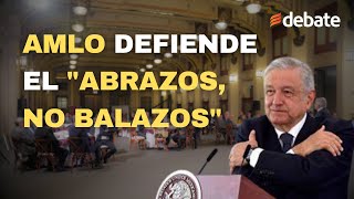 AMLO defiende política de abrazos y no balazos quotdebemos atender las causasquot [upl. by Nitsraek510]