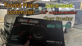 Toyota Hiace Commuter  how to install 65quot coaxial Rear Speaker step by step [upl. by Furmark455]