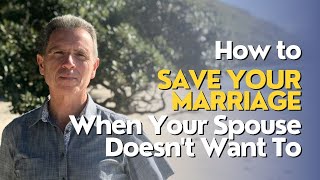 How to Save Your Marriage When Your Spouse Doesnt Want To 2024 ep 7 [upl. by Tawsha]