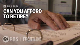 Can You Afford to Retire full documentary  FRONTLINE [upl. by Shadow]