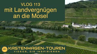 VLOG 113 mit Landvergnügen an die Mosel [upl. by Chauncey]