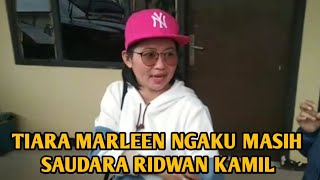 TIARA MARLEEN MENGAKU MASIH SAUDARA RIDWAN KAMIL [upl. by Eanej]