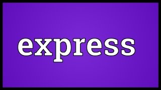 Express Meaning [upl. by Bergerac]