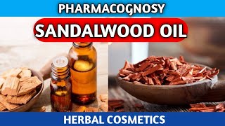 Sandalwood Oil Pharmacognosy  Herbal Cosmetics Pharmacognosy [upl. by Smailliw]