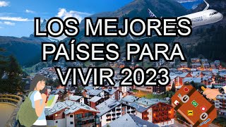 10 MEJORES PAÍSES para VIVIR en el 2023 [upl. by Ahsonek]