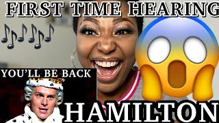 Vocalist’s First Time Reacts Hamilton  You’ll Be Back  WOW [upl. by Sil423]