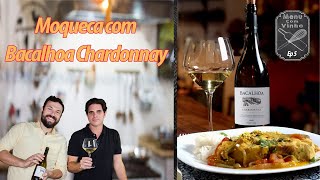 MOQUECA  Harmonizamos com Bacalhôa Chardonnay [upl. by Asa393]