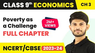 Class 9 Economics Chapter 3  Poverty as a Challenge Full Chapter Class 9  CBSE [upl. by Rafaello]