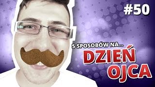 5 sposobów na DZIEŃ OJCA [upl. by Su930]