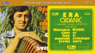 Andrija Ojdanic Era  Ozenjen sam a kao momak zivim  Audio 1975 [upl. by Slater]