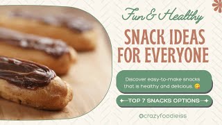 Top 7 Healthy amp Tasty Snack Options You Can’t Resist  Crazyfoodieiss ❤️🥳 [upl. by Torp]