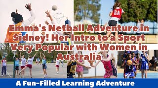 A FunFilled Learning Adventure Emmas Netball Adventure Her Intro to Popular Sport In Australia [upl. by Southard]