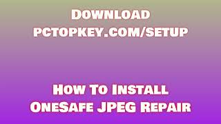 How To Download and Install OneSafe JPEG Repair Manual [upl. by Dlanor276]