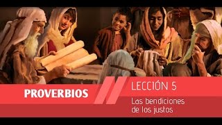 Lección 5 Las bendiciones de los justos 1º Trim2015  Escuela Sabática [upl. by Ezmeralda]