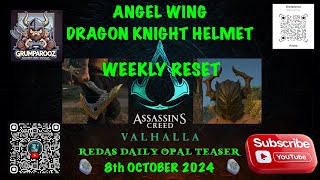 REDAS DAILY OPAL TEASER amp WKLY RESET ANGEL WING BEARDED AXE amp DRAGON KNIGHT HELMET SHINING 81024 [upl. by Rostand999]