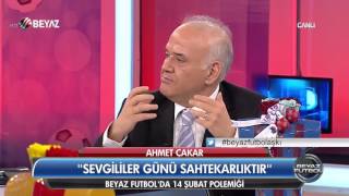 Ahmet Çakar 14 Şubat Sevgililer Günü sahtekarlıktır [upl. by Rosa]