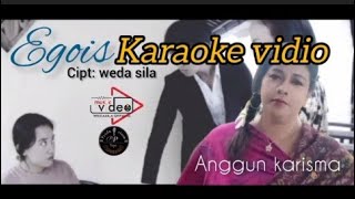 karaoke  Egois  anggun karisma [upl. by Ynafit]