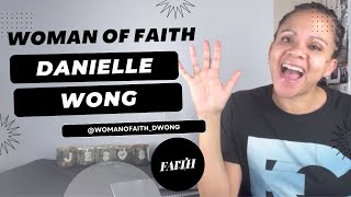 Welcome to Woman of Faith I Danielle Wong MumWifeMinistry LeaderInfluencerPodcaster I [upl. by Krahmer]