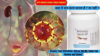 NIFTRAN 100 MG Dosage Side Effects amp Mechanism of Action Of Nitrofurantoin in UTI infection [upl. by Foy]