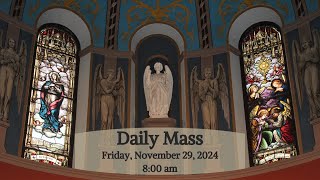 2024 11 29 Daily Mass  Friday of the ThirtyFourth Week in Ordinary Time [upl. by Meeks823]