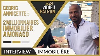 2 Millionnaires Immobilier à Monaco  Cédric ANNICETTE Romain CAILLET [upl. by Eicyaj904]