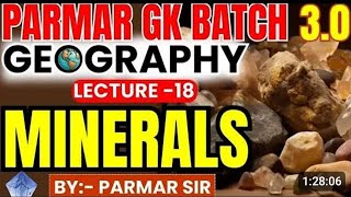 Lecture 18 MINERALS Geography PARMAR SSC GK batch 30 [upl. by Herr]