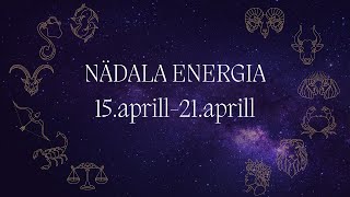 ⚡️ Nädala Energia ⚡️ 15aprill21aprill 🔮 12 Tähemärki 🔮 [upl. by Lovato]