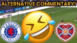 RANGERS VS HEARTS ALTERNATIVE COMMENTARY [upl. by Naryk]