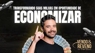 Transformando suas milhas em oportunidade de ECONOMIZAR [upl. by Niamrahc706]