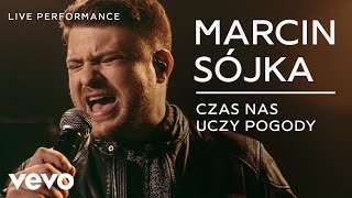 Marcin Sójka  Czas Nas Uczy Pogody cover Live Performance  Vevo [upl. by Akcire474]