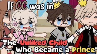 • If CC was in quotThe Unliked Child Who Became a Princequot  FNAF • [upl. by Nwahsel]