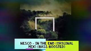 Nesco in the end Origianal mix Bass BOOSTED [upl. by Reerg]