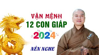 Vận mệnh 12 con giáp năm 2024  Thầy Thích Pháp Hòa [upl. by Trey]