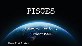 PISCES quotOktober 2024quot General  Ramalan Zodiak  Ramalan Tarot [upl. by Medor551]