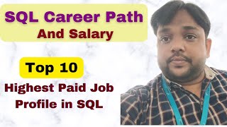 SQL Career Path and SalaryTop 10 Highest Paid job ProfileSQL Jobs for freshersDatabase Developer [upl. by Melitta]