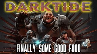 Warhammer 40000 Darktide  Finally Some Good Food [upl. by Brazee437]