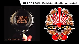 BLADE LOKI  Październik albo wrzesień OFFICIAL AUDIO [upl. by Earle388]