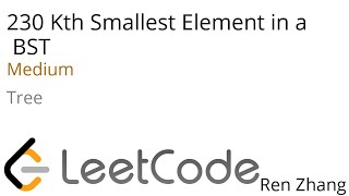 Leetcode 230 Kth Smallest Element in a BST [upl. by Millhon257]