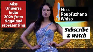 Watch Miss Roupfuzhano Whiso from Nagaland Miss Universe India 2024 [upl. by Golightly]