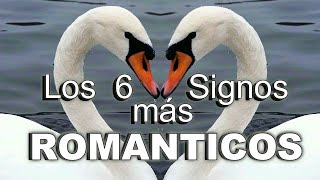 Te consideras ROMANTICO  Los 6 Signos más apasionados del Zodiaco [upl. by Rempe]